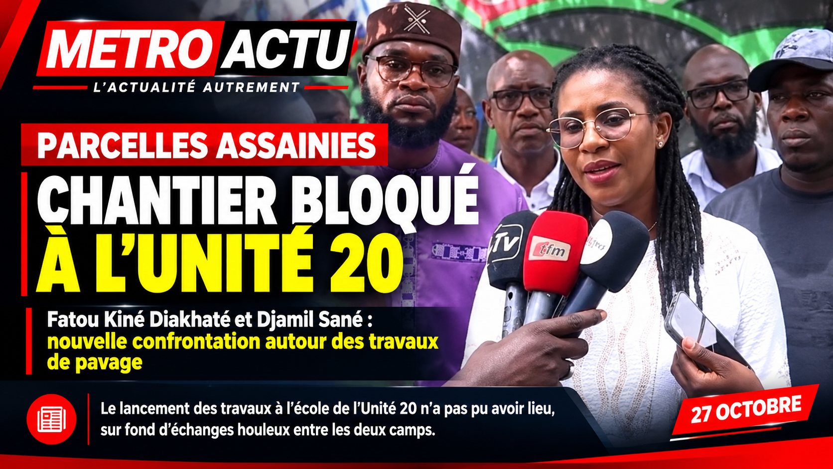 Chantier bloqué à l’Unité 20